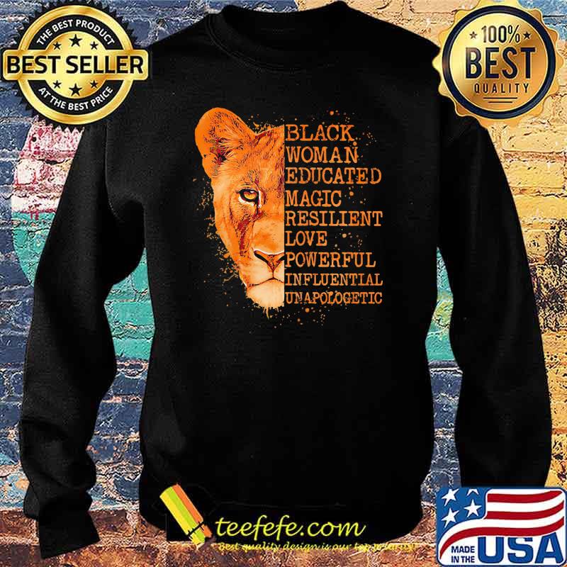 Black Woman Educated Magic Resilient Love Powerful Influential Lion Shirt Sweater Black Woman Educated Magic Resilient Love Powerful Influential Lion Shirt Sweater