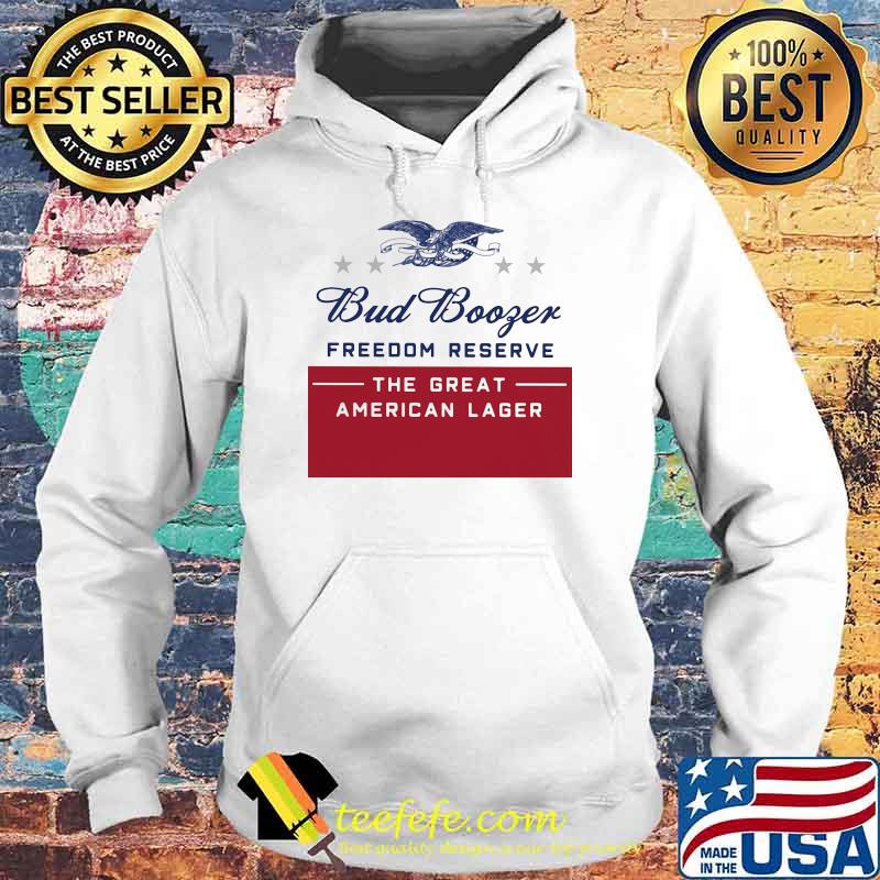 Bud Booger freedom reserve the great american lager Hoodie Bud Booger freedom reserve the great american lager Hoodie