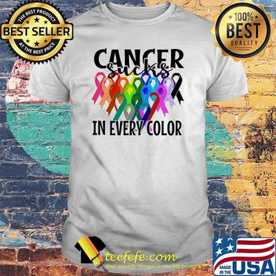 Cancer Sucks In Every Color Awareness Shirt