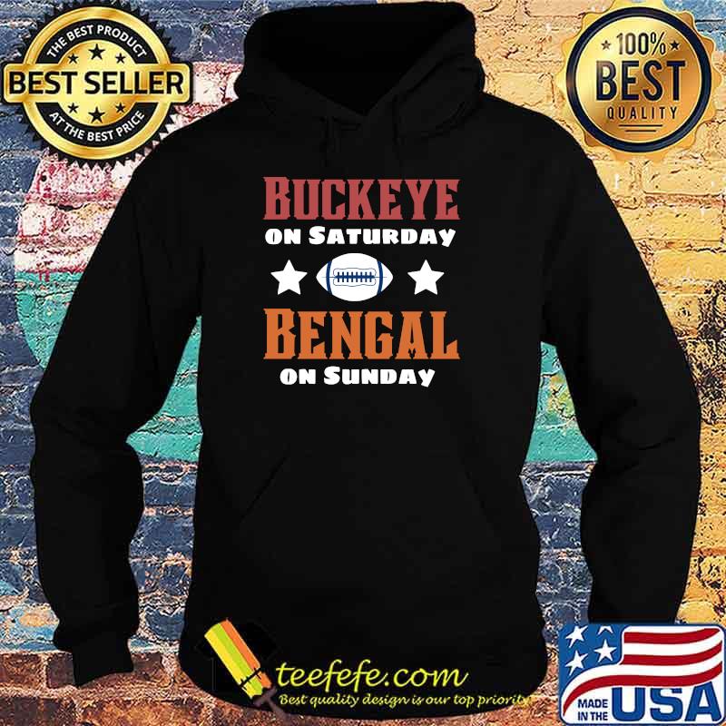 Cincinnati Ohio funny Buckeye on saturday bengal on sunday Shirt Hoodie Cincinnati Ohio funny Buckeye on saturday bengal on sunday Shirt Hoodie