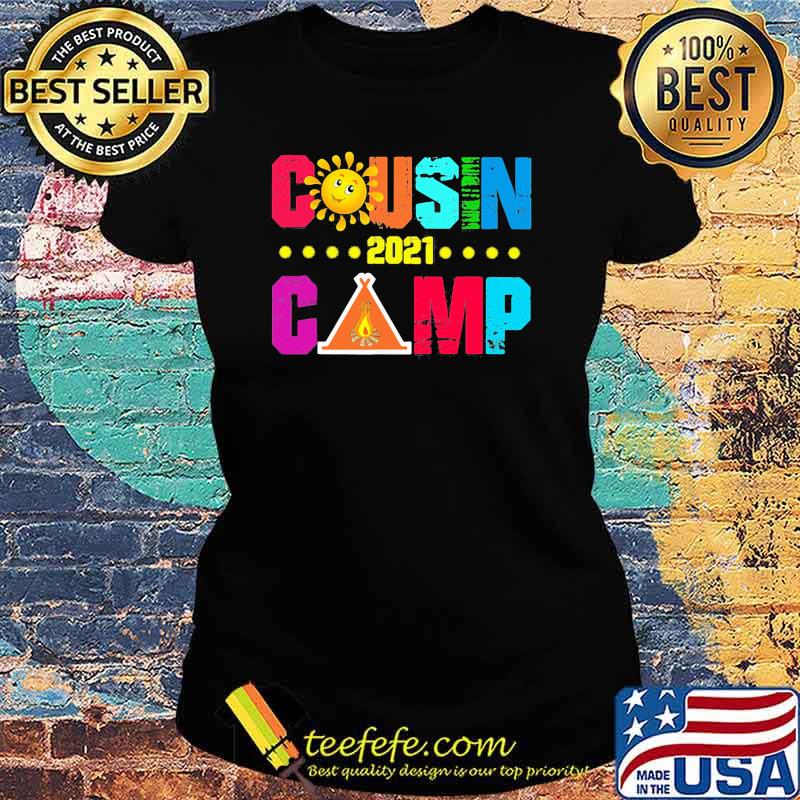 Cousin 2021 Camp Shirt Ladies tee Cousin 2021 Camp Shirt Ladies tee