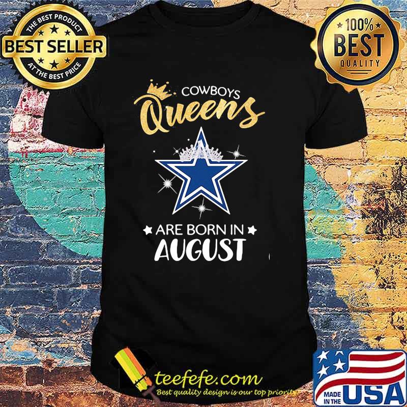 Cowboy Queens Are Born In August Shirt