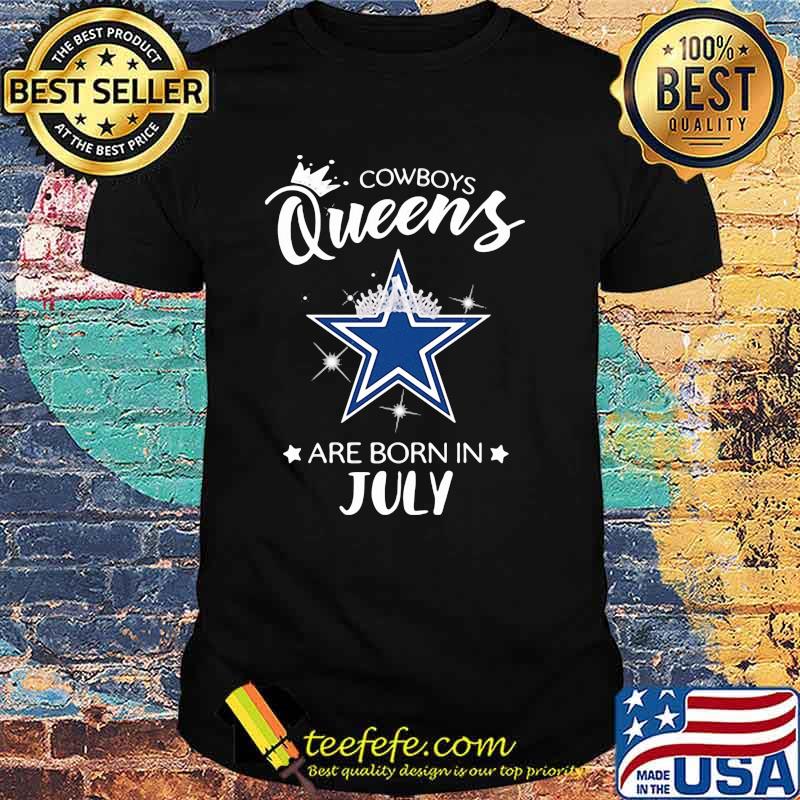 Cowboy Queens Are Born In July Crown Shirt