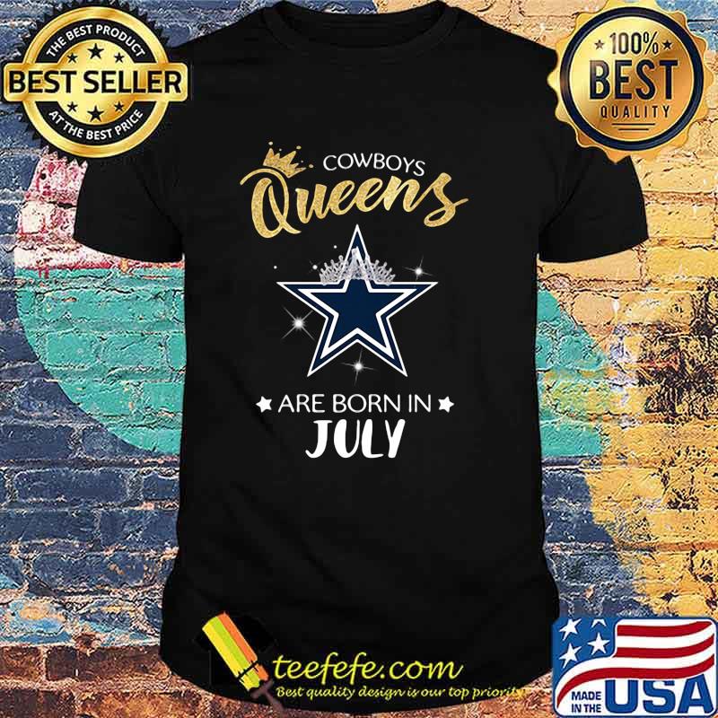 Cowboy Queens Are Born In July Shirt
