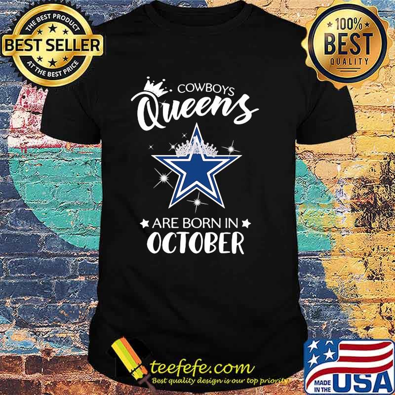 Cowboy Queens Are Born In October Shirt