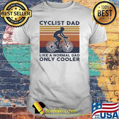 Cyclist Dad Like A Normal Dad ONly Cooler Vintage Shirt