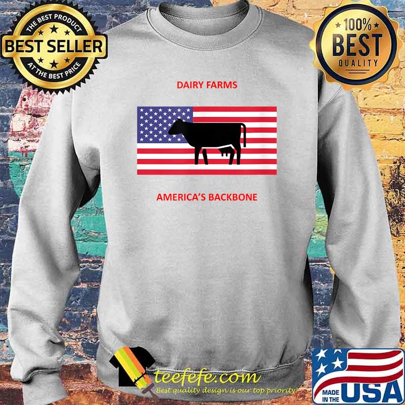 Dairy farms America's Backbone cow american flag T-Shirt Sweater Dairy farms America's Backbone cow american flag T-Shirt Sweater