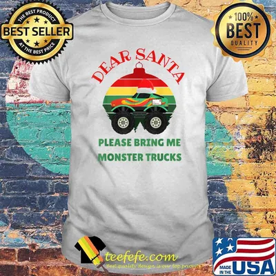 Dear santa please bring me monster trucks vintage T-Shirt