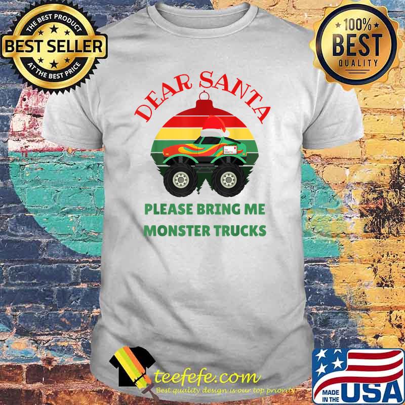 Dear santa please bring me monster trucks vintage T-Shirt