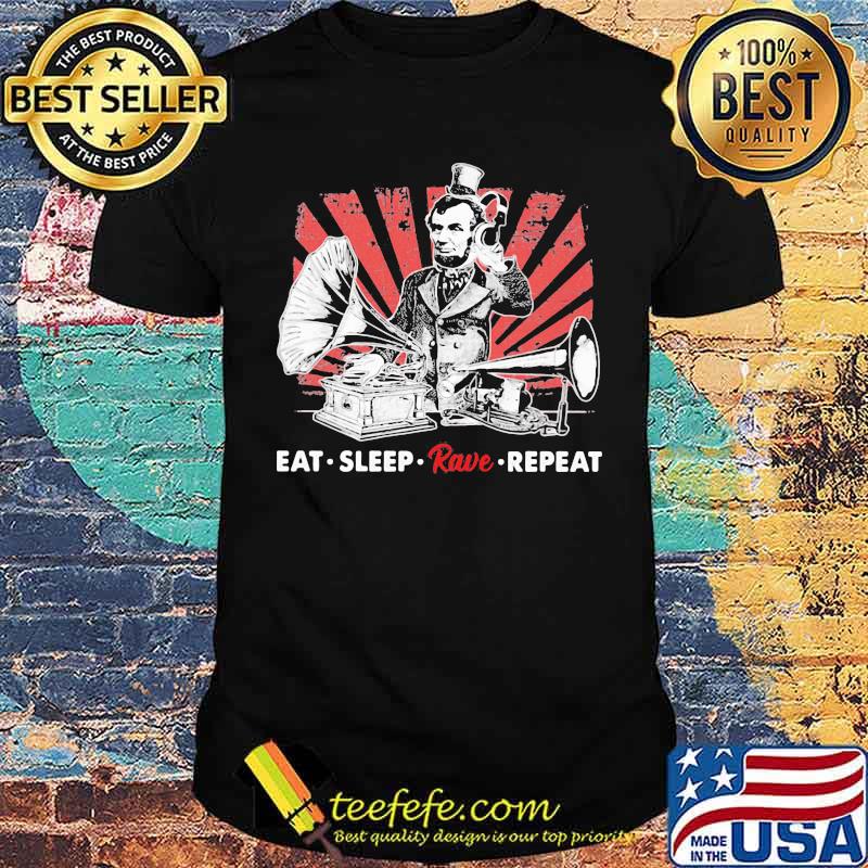 DJ lincol eat sleep rave repeat Shirt DJ lincol eat sleep rave repeat Shirt