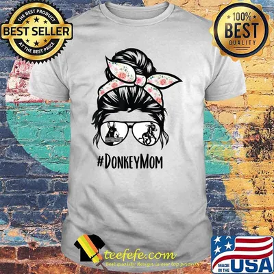 Donkey Mom Messy Bun Life Hair Glasses for Donkey FLower T-Shirt