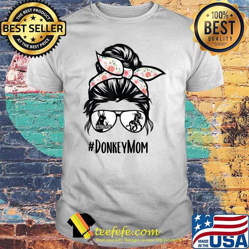 Donkey Mom Messy Bun Life Hair Glasses for Donkey FLower T-Shirt