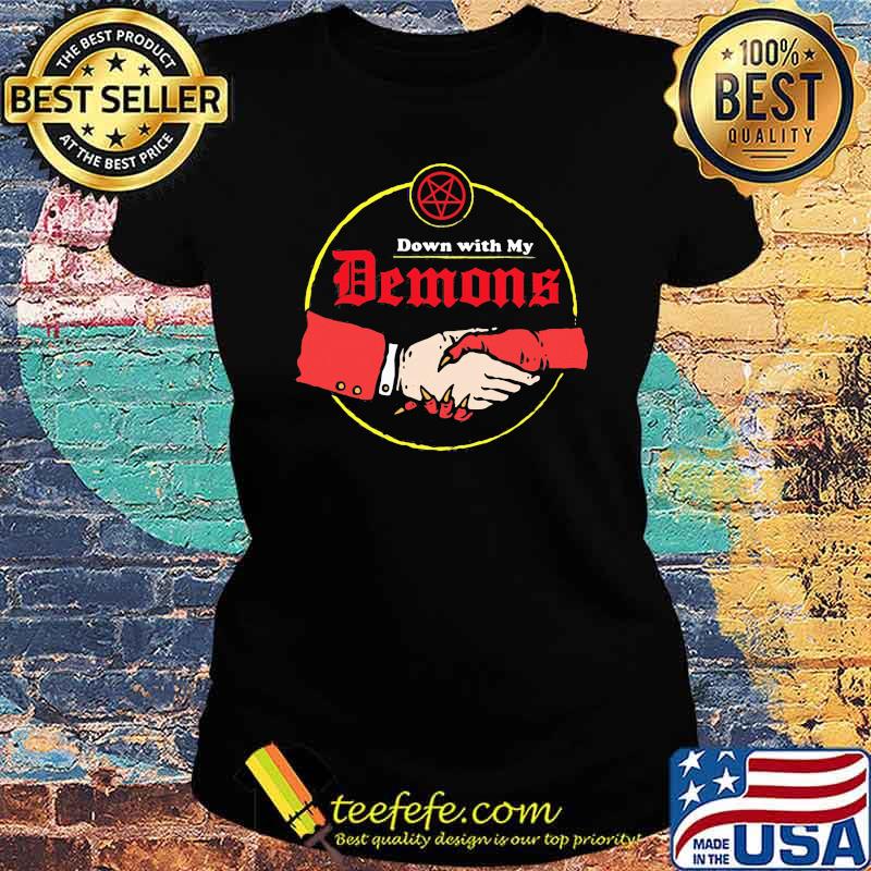 Down With My Demons Shirt Ladies tee Down With My Demons Shirt Ladies tee