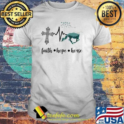 Faith hope horse shirt