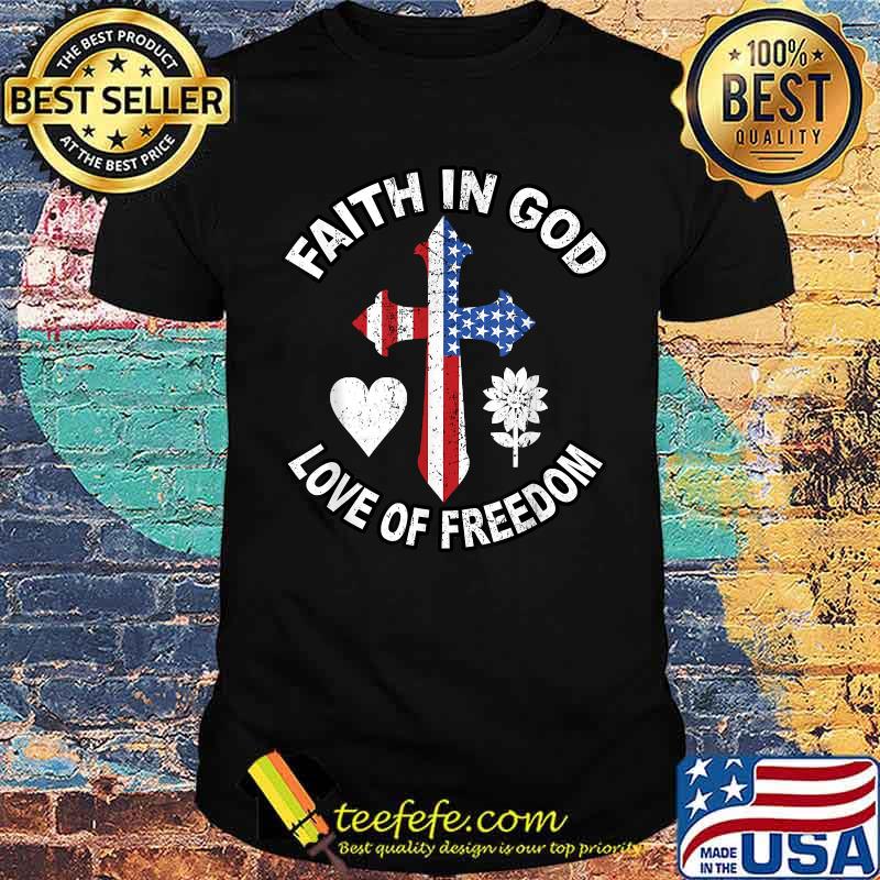 Faith In God Love Freedom American Flag Flower for Christians T-Shirt
