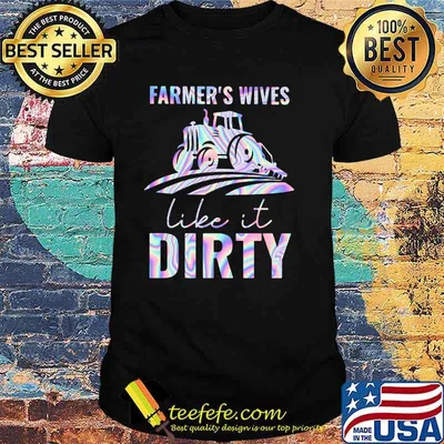 Farmer's Wives Like It Tractor Hologram Shirt