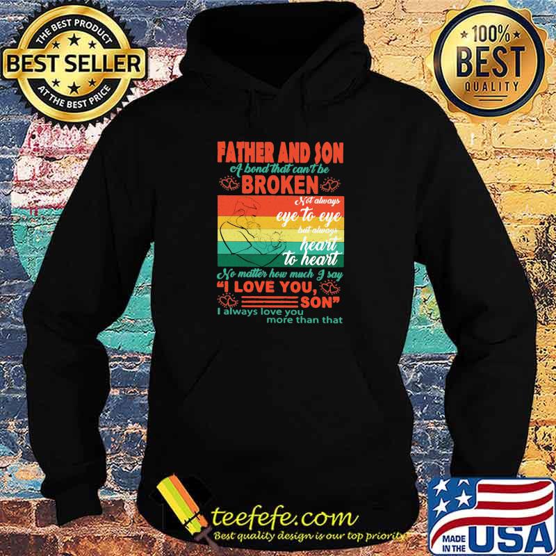 Father And Son a bond that cant be broken Heart To Heart vintage Hoodie