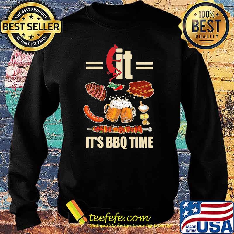 Fkit it's BBQ time Shirt Sweater Fkit it's BBQ time Shirt Sweater
