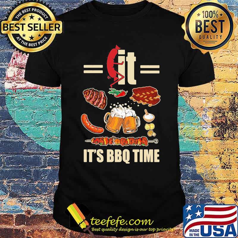 Fkit it's BBQ time Shirt