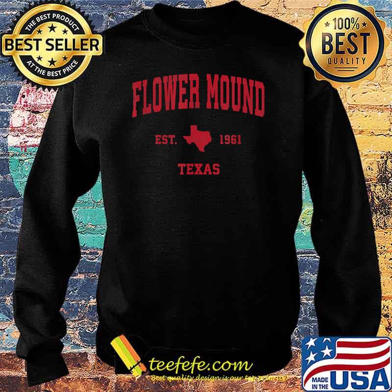 Flower Mound Texas TX Est 1961 Vintage Sports T-Shirt Sweater Flower Mound Texas TX Est 1961 Vintage Sports T-Shirt Sweater