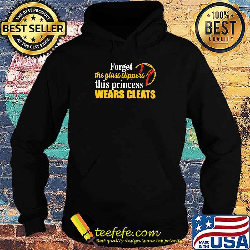 Forget the glass slippers this princess wears cleats Hoodie Forget the glass slippers this princess wears cleats Hoodie