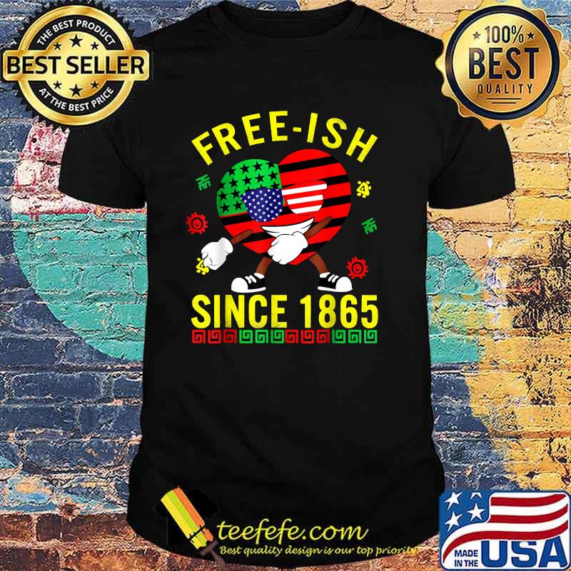 Free-ish Since 1865 Juneteenth Heart Sunglasses American Flag T-Shirt Free-ish Since 1865 Juneteenth Heart Sunglasses American Flag T-Shirt