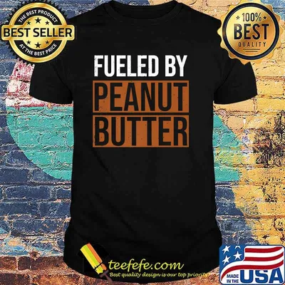 Fueled by Peanut Butter T-Shirt