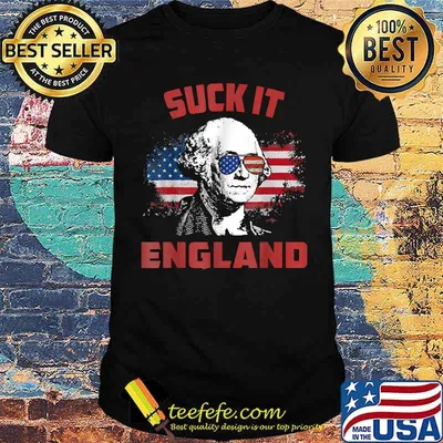 Funny Suck It England 4th of July George Washington 1776 T-Shirt
