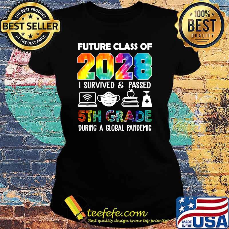 Future Class of 2028 I Survived passes 5th Grade Graduation 2021 Colorful T-Shirt Ladies tee Future Class of 2028 I Survived passes 5th Grade Graduation 2021 Colorful T-Shirt Ladies tee