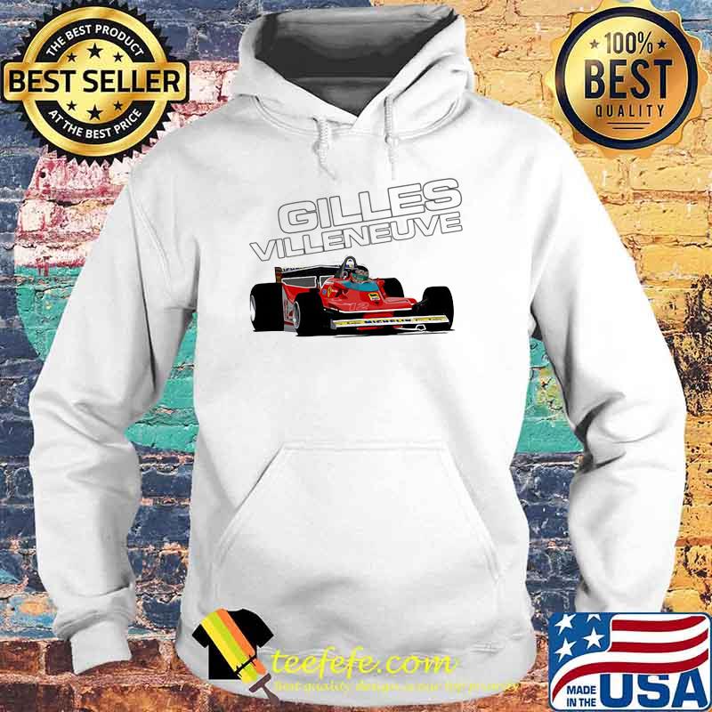 Gilles Villeneuve Car Shirt Hoodie Gilles Villeneuve Car Shirt Hoodie