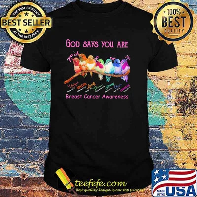God Says You Are Breast Cancer Awareness Bird Shirt