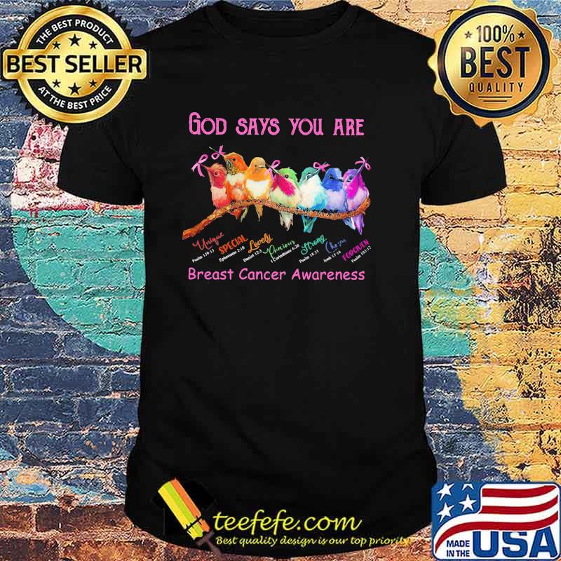 God Says You Are Breast Cancer Awareness Bird Shirt