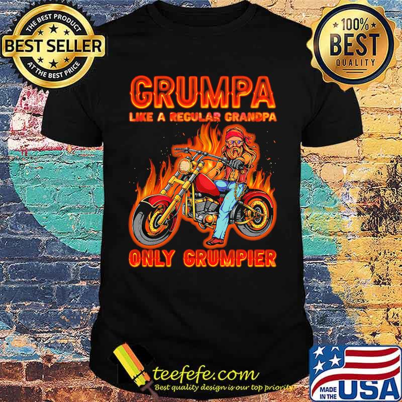 Grumpa like a regular grandpa only grumpier shirt Grumpa like a regular grandpa only grumpier shirt