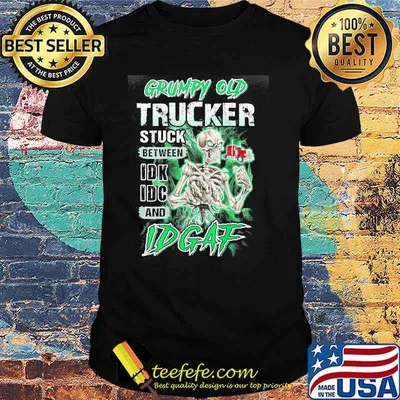 Grumpy Old Trucker Stuck Between Idk Idc And Idgaf skull