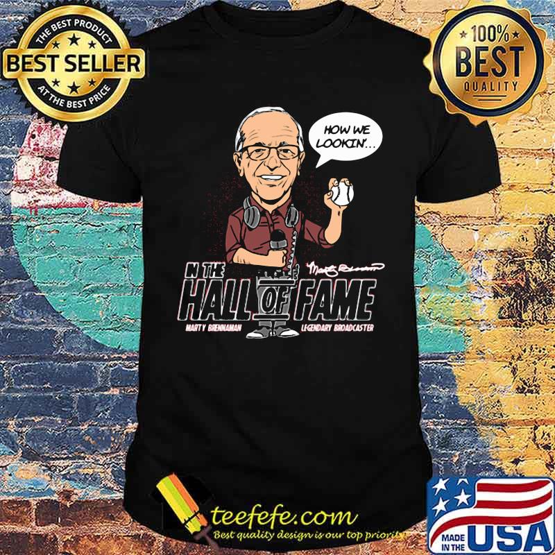 Hall of fame how we lookin shirt
