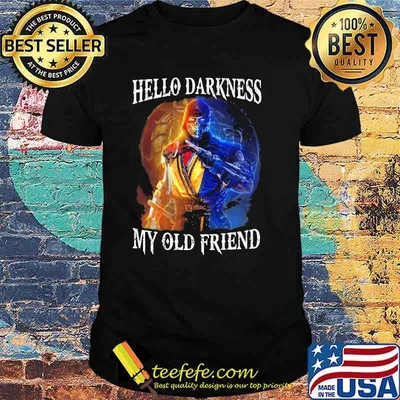 Hello Darkness My Old Friend Shirt
