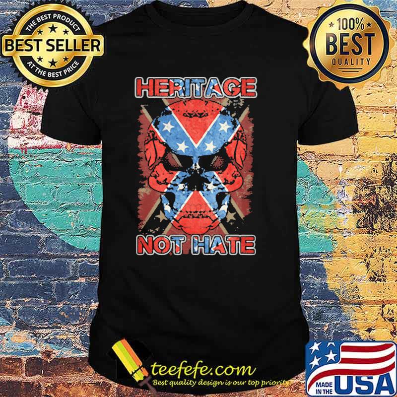 Heritage Not Hate Skull Flag Shirt Heritage Not Hate Skull Flag Shirt