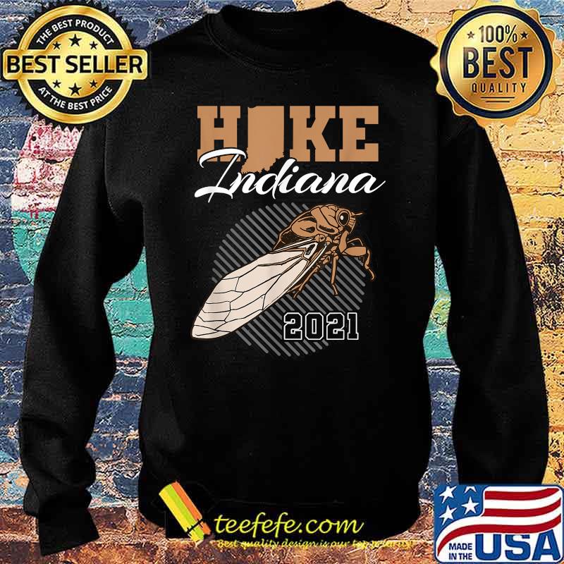 Hike Indiana Cicada Brood X 2021 T-Shirt Sweater Hike Indiana Cicada Brood X 2021 T-Shirt Sweater