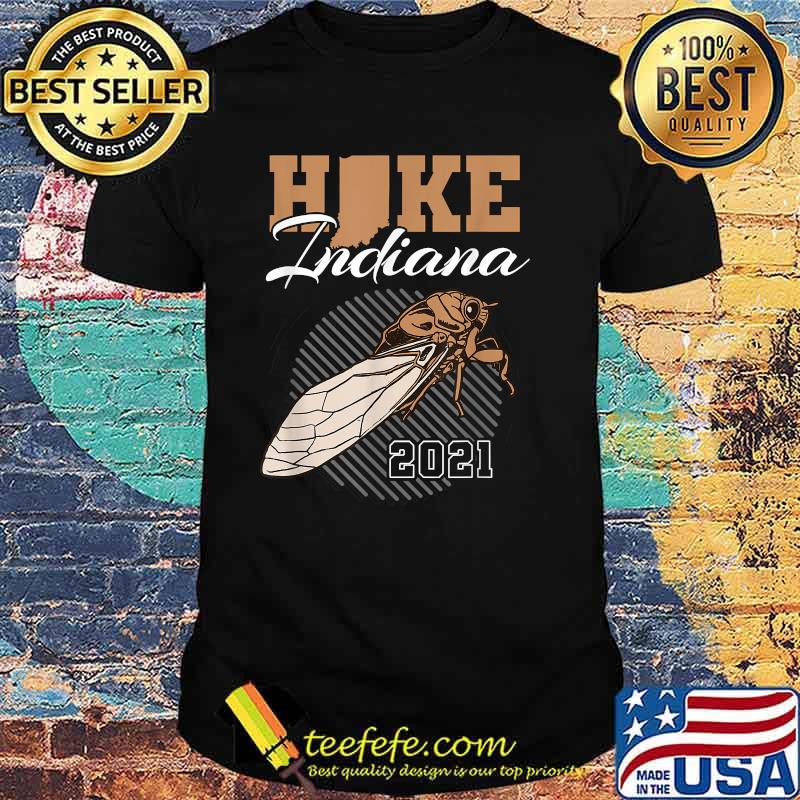 Hike Indiana Cicada Brood X 2021 T-Shirt