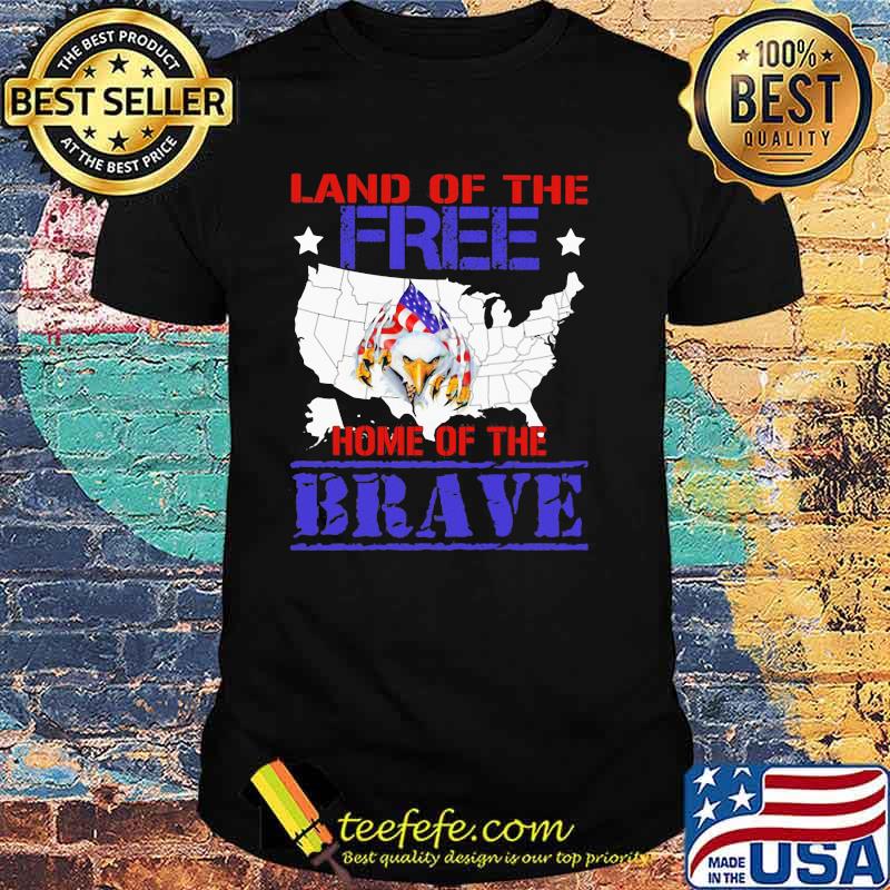 Home Of The Brave 4th July Land Of The Free Home Of the Brave Eagle Shirt