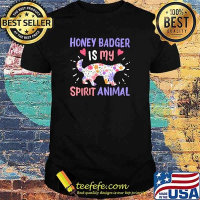 Honey Badger Is My Spirit Animal Flower T-Shirt