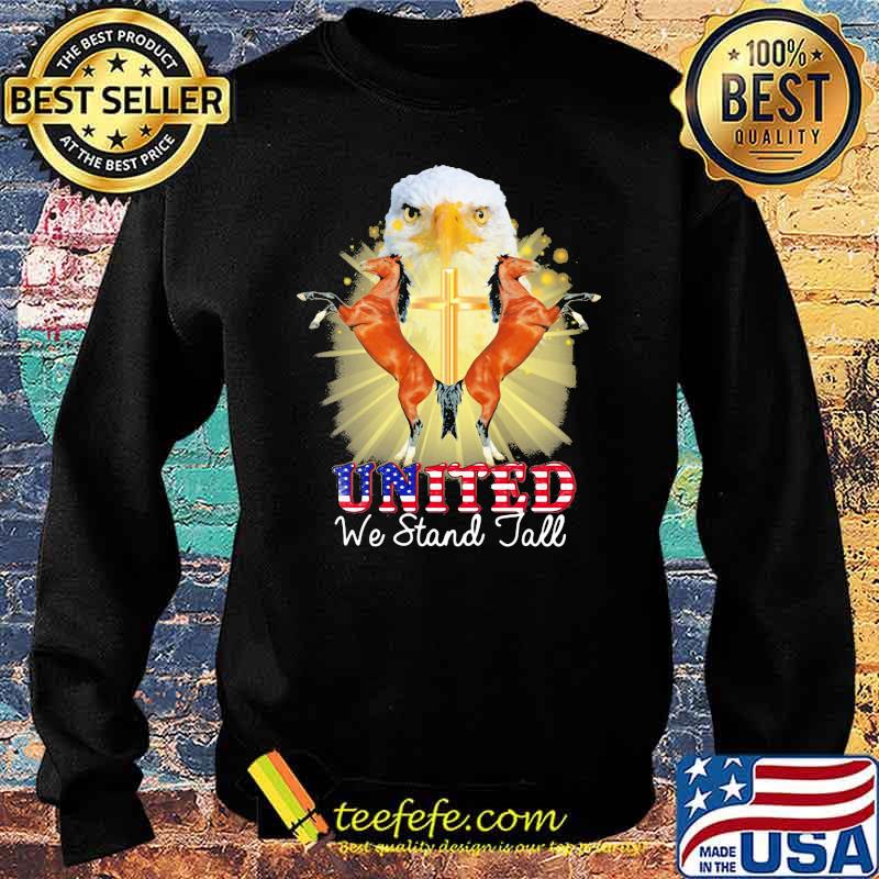 Horse United We Stand Tall Eagle American Flag Shirt Sweater Horse United We Stand Tall Eagle American Flag Shirt Sweater