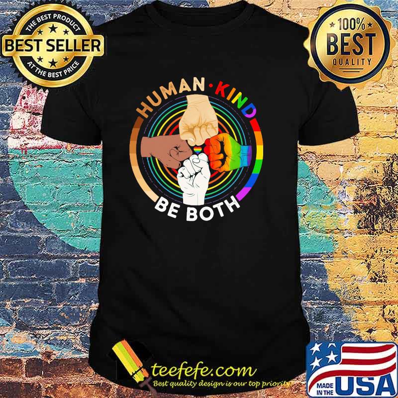 Huma Kind Be Both LGBT Shirt Huma Kind Be Both LGBT Shirt