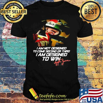 I Am Not Designed To Come Second Or Thro I Am Desinged To Win Shirt