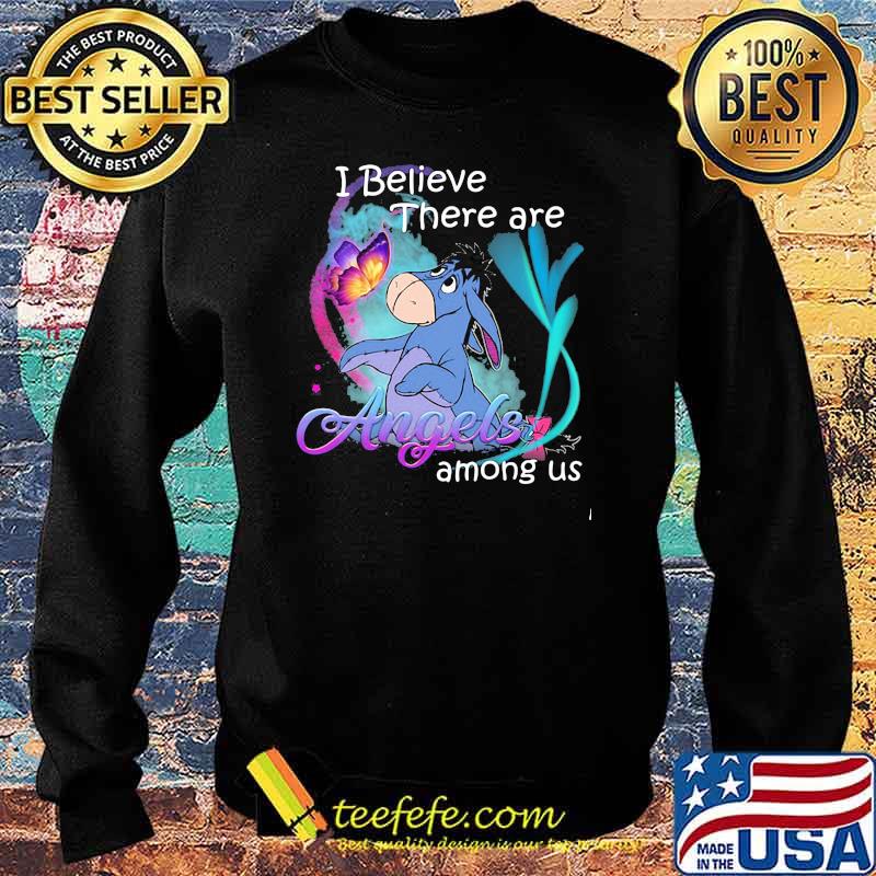 I believe there are angels among us eeyore Sweater I believe there are angels among us eeyore Sweater