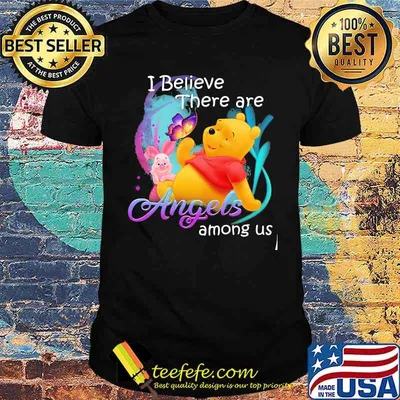 I believe there are angels among us piglet and bear pool shirt