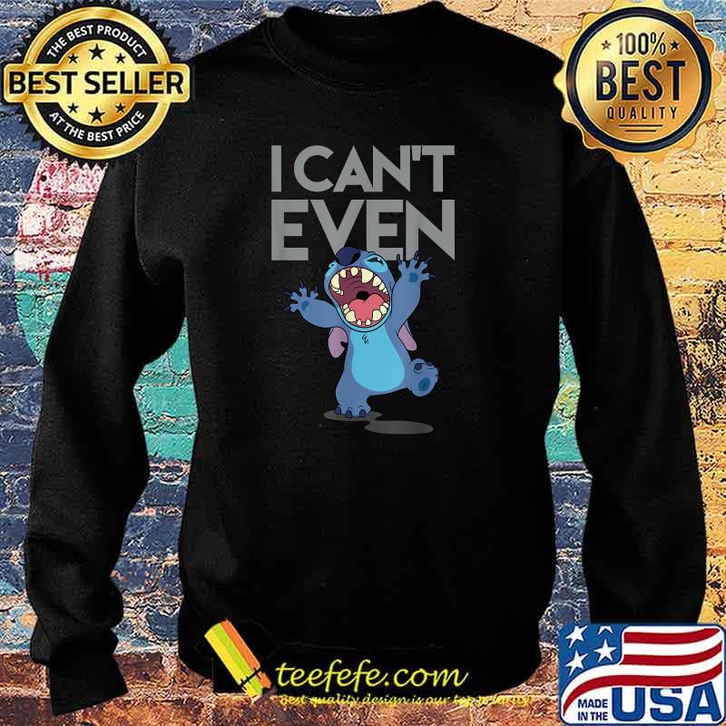 I Cant Even Lilo and Stitch Disney T-s Sweater I Cant Even Lilo and Stitch Disney T-s Sweater