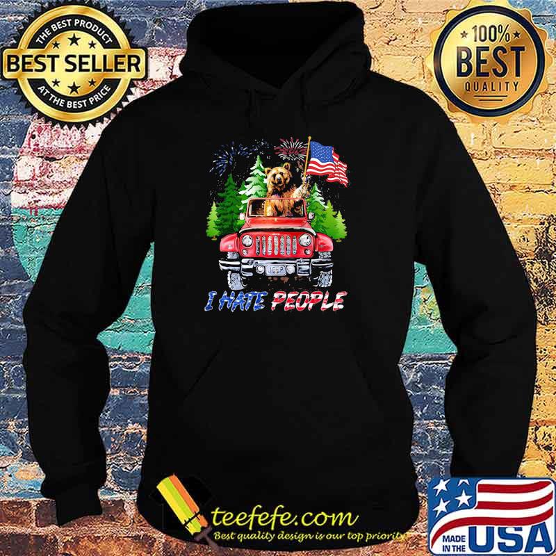 I Hate People Firework Bear Happy 4th Of July Shirt Hoodie I Hate People Firework Bear Happy 4th Of July Shirt Hoodie
