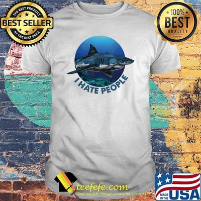 I Hate People Shark Shirt