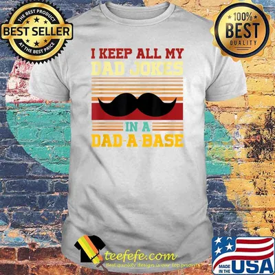 I Keep My Dad Jokes in a Dad - A - Base Vintage T-Shirt